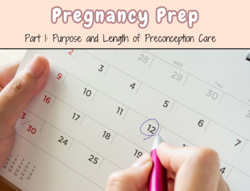 Pregnancy prep, Part 1: Purpose and length of preconception care